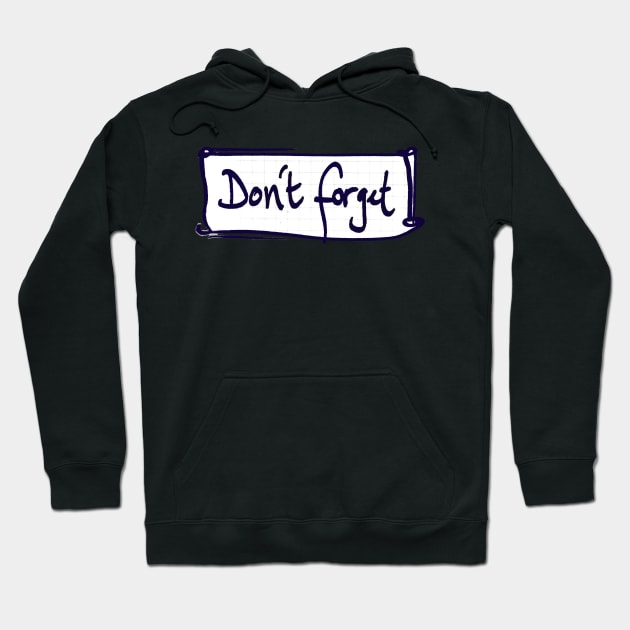 Don't forget Hoodie by nloooo